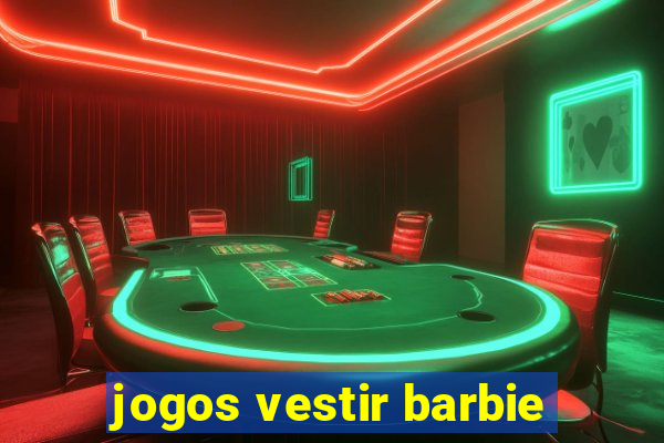 jogos vestir barbie